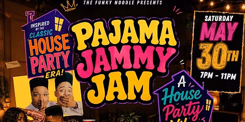 Pajama Jammy Jam: A House Party Vibe | The Funky Noodle