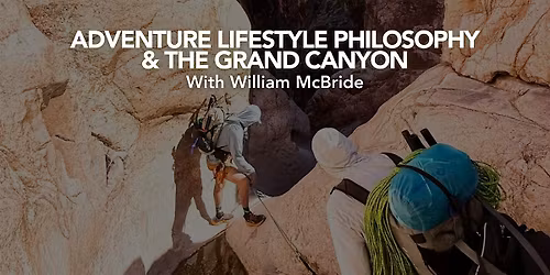 Adventure Lifestyle Philosophy & the Grand Canyon