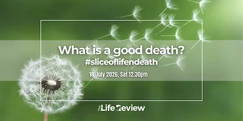 What is a good death ? #sliceoflifendeath