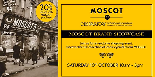 MOSCOT Open Day at Observatory the Opticians in Muswell Hill, London N10