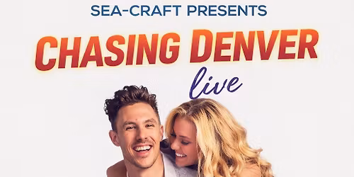 Chasing Denver Live at Sea-Craft