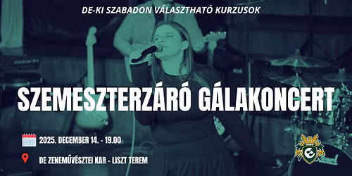\ud83d\udd25SZEMESZTERZ\u00c1R\u00d3 G\u00c1LAKONCERT \u2013 DE-KI SZABADON V\u00c1LASZTHAT\u00d3 KURZUSOK\ud83e\udef5