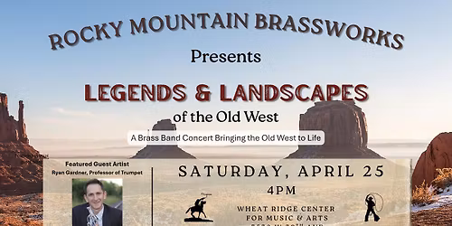 Legends & Landscapes of the Old West - A Brass Band Concert