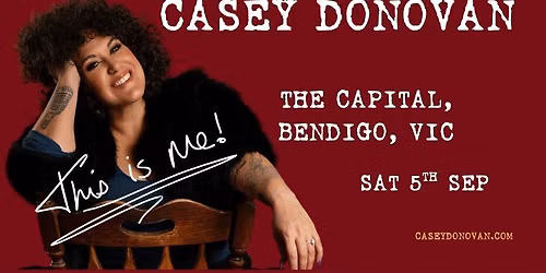 'THIS IS ME' Tour - The Capital, Bendigo VIC