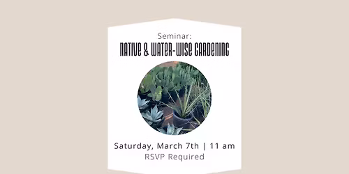 SEMINAR: NATIVE & WATER-WISE GARDENING