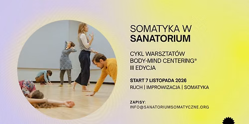 SOMATYKA W SANATORIUM \u2014 cykl warsztat\u00f3w Body-Mind Centering\u00ae | start 7 listopada 2026