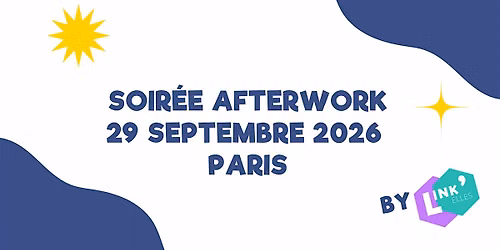 Afterwork Link'Elles Septembre 2026 - Ile de France (Paris)