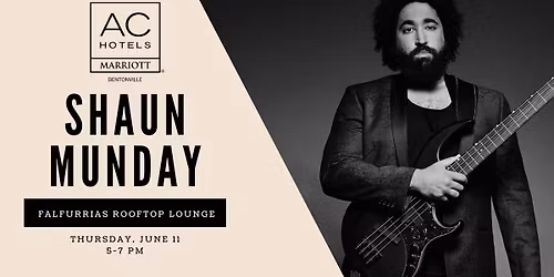Shaun Munday at Falfurrias Rooftop Lounge | AC Hotel Bentonville
