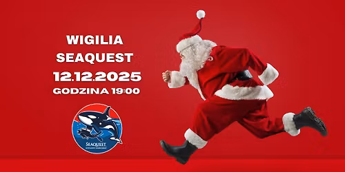 Wigilia Seaquest 2025 \u2013 ju\u017c po raz 26!