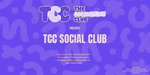 The Coworking Club Presents: TCC Social Club