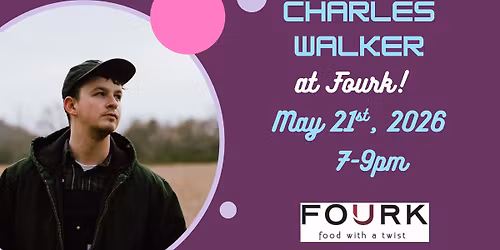 Charles Walker LIVE at FOURK!