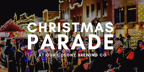 CHRISTMAS PARADE at Odd Colony