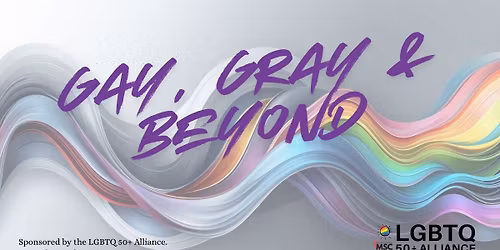 Gay, Gray & Beyond