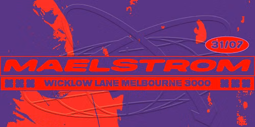 MAELSTROM | FRIDAY JULY 31ST