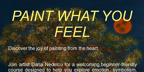 Paint What You Feel Art Workshop