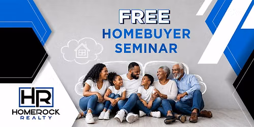 HOMEBUYING SEMINAR HOSTED BY HOMEROCK