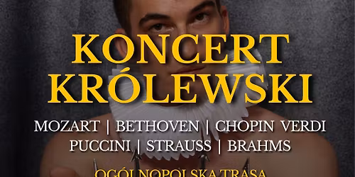 Koncert Kr\u00f3lewski - Majestat Klasyki - S\u0142upsk