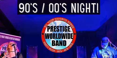 90\u2019s \/ 00\u2019s Night w Prestige Worldwide Band at The Transit