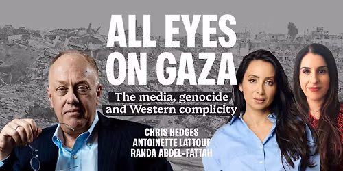 All eyes on Gaza - the media, genocide and Western complicity with Chris Hedges