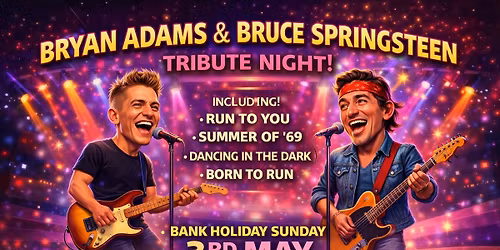 Bryan Adam\u2019s\/ Bruce Springsteen tribute 