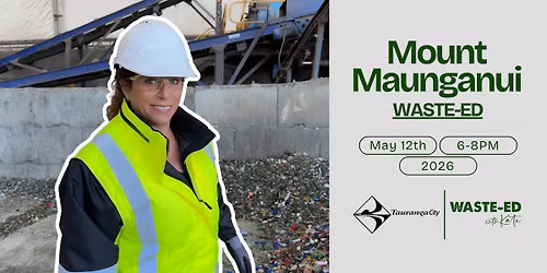 Mount Maunganui | "Waste-Ed" with Kate 