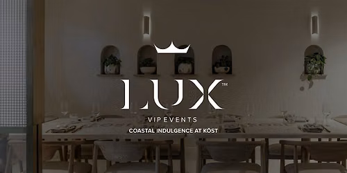 LUX VIP GC : Coastal Indulgence at K\u014dst