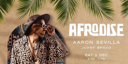 AFRODISE with Aaron Sevilla & Juany Bravo