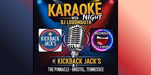 Karaoke Night at Kickback Jack's at the Pinnacle in Bristol, TN!