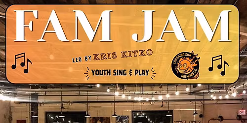 Fam Jam with Kris Kitko LIVE @ Laughing Sun Brewing