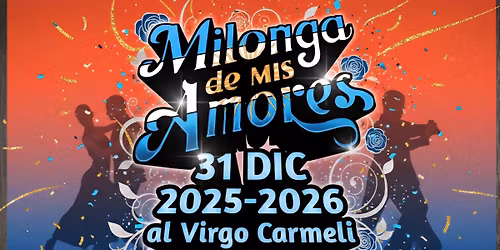 Capodanno al Virgo Carmeli, Verona Milonga de mis amores !