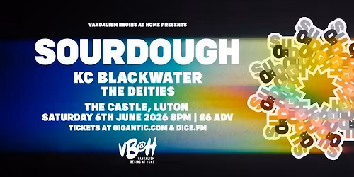 VBAH Presents: Sourdough\/ KC Blackwater\/ The Deities