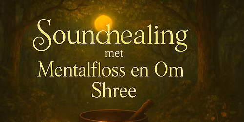 Magische Soundhealing met Mental Floss & Om Shree