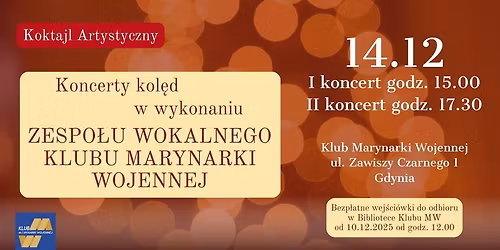 \ud83c\udf84Koncerty kol\u0119d w wykonaniu Zespo\u0142u Wokalnego Klubu Marynarki Wojennej