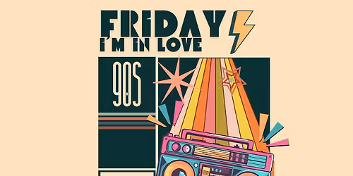 Friday I\u00b4m in Love - 90s