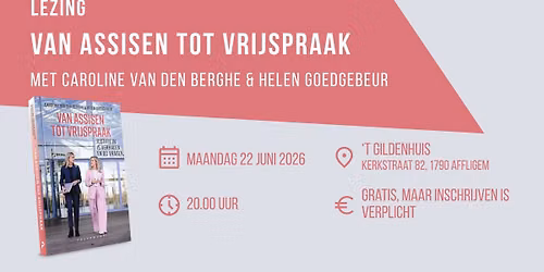 !!! VOLZET - Lezing: Van assisen tot vrijspraak - VOLZET !!!