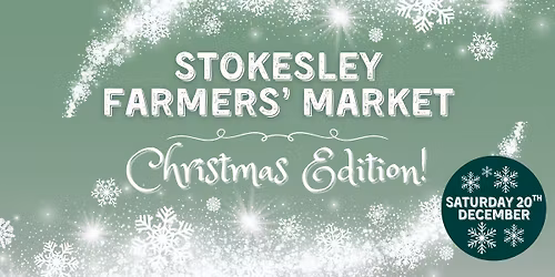 Stokesley Farmers' Market - Christmas Edition! 