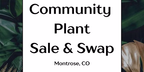 Montrose Community Plant Sale 10\/10