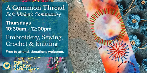 Soft Makers Group meet: crochet, knitting, embroidery and sewing