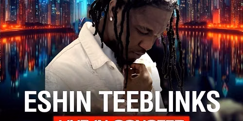 ESHIN TEEBLINKS LIVE IN CONCERT