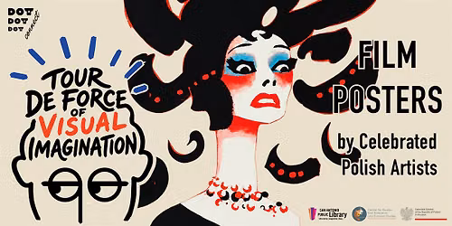 Tour de Force of Visual Imagination - Famous Film Posters Exhibit Opening