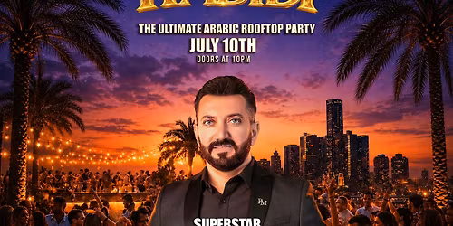 HABIBI IN DETROIT THE ULTIMATE ARABIC ROOFTOP PARTY FT SUPERSTAR FADI MATTI