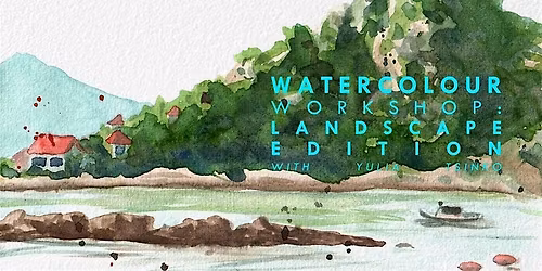 Intro to Watercolor Workshop: Landscape Edition