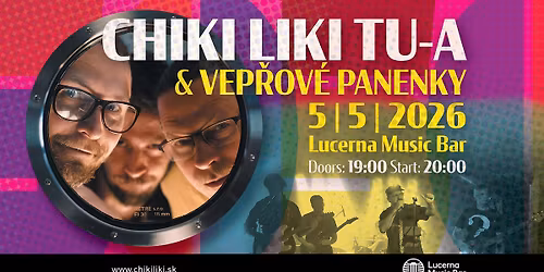 CHIKI LIKI TU-A & Vep\u0159ov\u00e9 panenky \/ Lucerna Music Bar \/ PRAHA