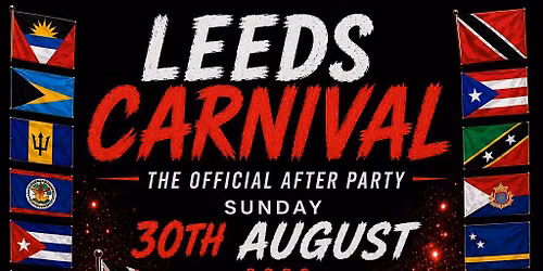 Leeds Carnival Official After Party