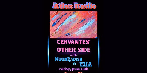 Atlas Radio w\/ MoonRadish, Vada
