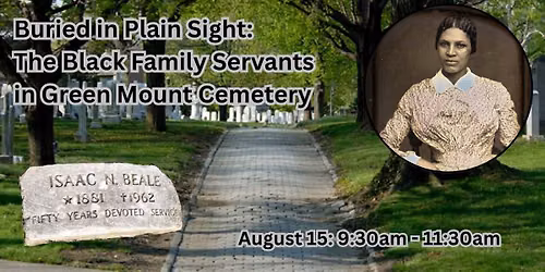 Buried in Plain Sight: The Black Family Servants in Green Mount Cemetery