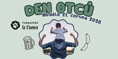Den otc\u016f ve Farmaparku u Toma