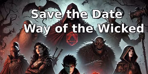 Way of the Wicked - Pathfinder\/DnD - Save the Date