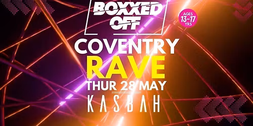 BOXXED OFF COVENTRY RAVE \ud83d\udd25\ud83d\udd25\ud83d\udd25