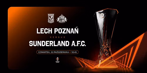 LECH POZNA\u0143 - SUNDERLAND AFC